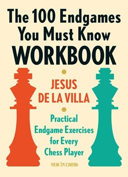 Abbildung von De La Villa | The 100 Endgames You Must know Workbook | 1. Auflage | 2019 | beck-shop.de