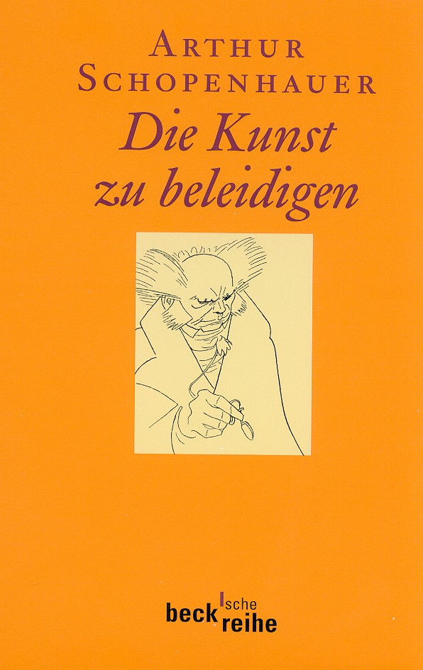 Cover: Schopenhauer, Arthur / Volpi, Franco, Die Kunst zu beleidigen