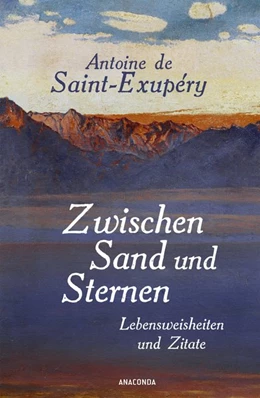 Abbildung von Saint-Exupéry / Herbert | Zwischen Sand und Sternen | 1. Auflage | 2019 | beck-shop.de