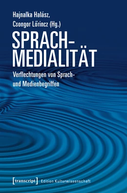 Abbildung von Halász / Lörincz | Sprachmedialität | 1. Auflage | 2019 | beck-shop.de
