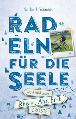 Abbildung von Schmidt | Rhein, Ahr, Erft. Radeln für die Seele | 2. Auflage | 2019 | beck-shop.de