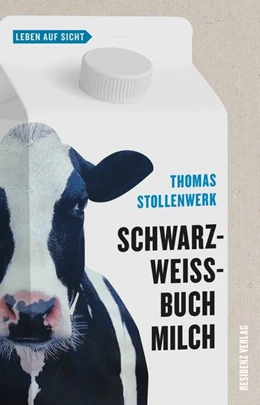 Abbildung von Stollenwerk | Schwarzweißbuch Milch | 1. Auflage | 2019 | beck-shop.de