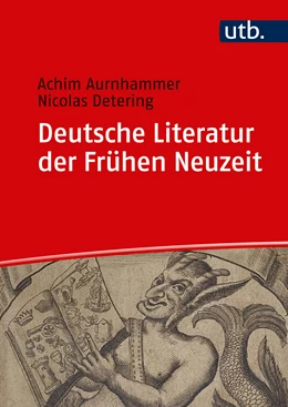 Abbildung von Aurnhammer / Detering | Deutsche Literatur der Frühen Neuzeit | 1. Auflage | 2019 | beck-shop.de