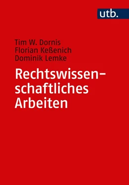 Abbildung von Dornis / Keßenich | Rechtswissenschaftliches Arbeiten | 1. Auflage | 2019 | beck-shop.de