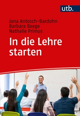 Abbildung von Antosch-Bardohn / Beege | In die Lehre starten | 1. Auflage | 2019 | beck-shop.de