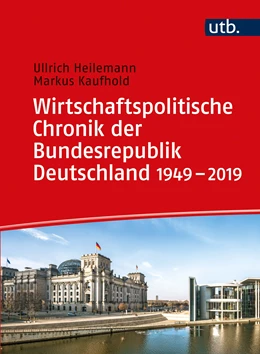 Abbildung von Heilemann / Kaufhold | Wirtschaftspolitische Chronik der Bundesrepublik Deutschland 1949-2019 | 1. Auflage | 2020 | beck-shop.de