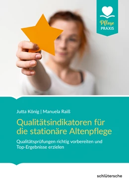 Abbildung von König / Raiß | Qualitätsindikatoren und -aspekte für die Altenpflege | 1. Auflage | 2019 | beck-shop.de