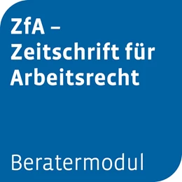 Abbildung von Beratermodul ZFA - Zeitschrift für Arbeitsrecht
 | 1. Auflage | | beck-shop.de