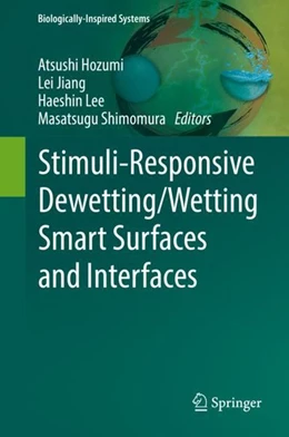 Abbildung von Hozumi / Jiang | Stimuli-Responsive Dewetting/Wetting Smart Surfaces and Interfaces | 1. Auflage | 2018 | beck-shop.de