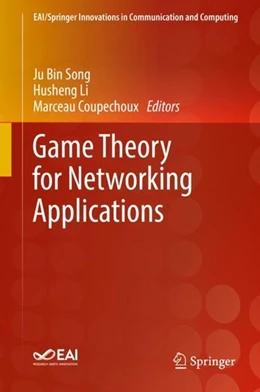Abbildung von Song / Li | Game Theory for Networking Applications | 1. Auflage | 2018 | beck-shop.de