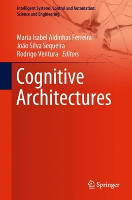 Abbildung von Aldinhas Ferreira / Silva Sequeira | Cognitive Architectures | 1. Auflage | 2018 | beck-shop.de