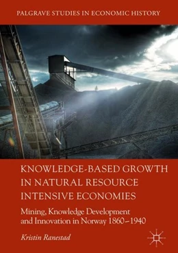 Abbildung von Ranestad | Knowledge-Based Growth in Natural Resource Intensive Economies | 1. Auflage | 2018 | beck-shop.de