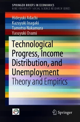 Abbildung von Adachi / Inagaki | Technological Progress, Income Distribution, and Unemployment | 1. Auflage | 2019 | beck-shop.de