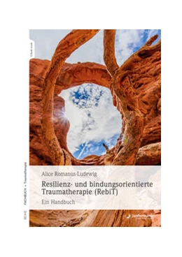 Abbildung von Romanus-Ludewig | Resilienz- und bindungsorientierte Traumatherapie (RebiT) | 1. Auflage | 2019 | beck-shop.de