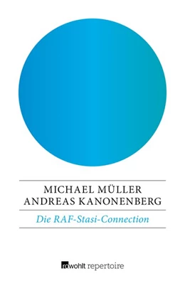 Abbildung von Kanonenberg / Müller | Die RAF-Stasi-Connection | 1. Auflage | 2018 | beck-shop.de