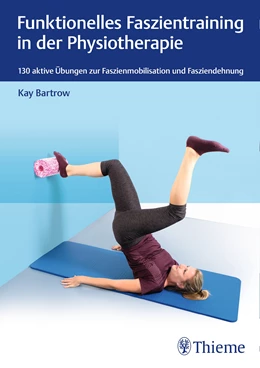 Abbildung von Bartrow | Funktionelles Faszientraining in der Physiotherapie | 1. Auflage | 2019 | beck-shop.de