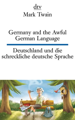 Abbildung von Twain | Germany and the Awful German Language Deutschland und die schreckliche deutsche Sprache | 1. Auflage | 2019 | beck-shop.de