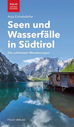Abbildung von Eichelsdörfer | Seen und Wasserfälle in Südtirol | 1. Auflage | 2019 | beck-shop.de
