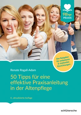 Abbildung von Rogall-Adam | 50 Tipps für eine effektive Praxisanleitung in der Altenpflege | 4. Auflage | 2019 | beck-shop.de