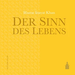 Abbildung von Inayat Khan | Der Sinn des Lebens | 1. Auflage | 2018 | beck-shop.de