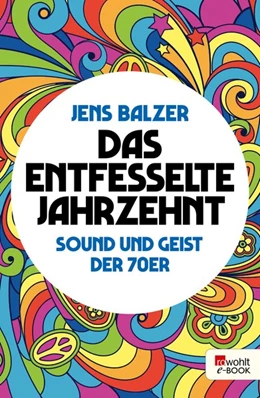 Abbildung von Balzer | Das entfesselte Jahrzehnt | 1. Auflage | 2019 | beck-shop.de