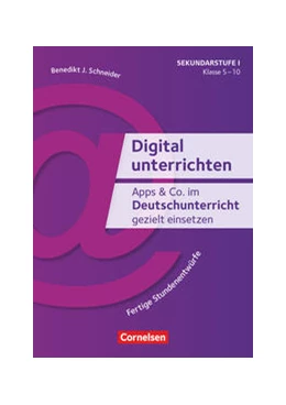 Abbildung von Schneider | Apps & Co. im Deutschunterricht gezielt einsetzen - Klasse 5-10 | 1. Auflage | 2019 | beck-shop.de