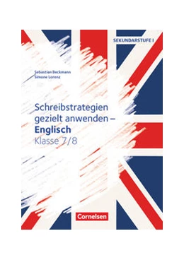 Abbildung von Beckmann / Lorenz | Schreibstrategien gezielt anwenden - Schreibkompetenz Fremdsprachen SEK I - Englisch - Klasse 7/8 | 1. Auflage | 2019 | beck-shop.de