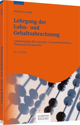 Abbildung von Jenak | Lehrgang der Lohn- und Gehaltsabrechnung | 35. Auflage | 2019 | beck-shop.de
