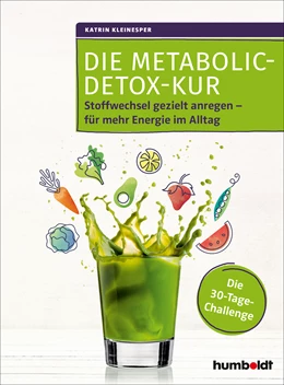 Abbildung von Kleinesper | Die Metabolic-Detox-Kur | 1. Auflage | 2019 | beck-shop.de