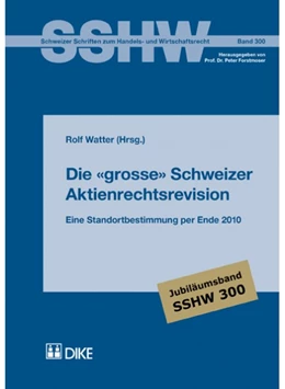 Abbildung von Watter | Die grosse Schweizer Aktienrechtsrevision | 1. Auflage | 2010 | Band 300 | beck-shop.de