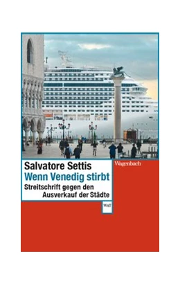 Abbildung von Settis | Wenn Venedig stirbt | 1. Auflage | 2019 | beck-shop.de