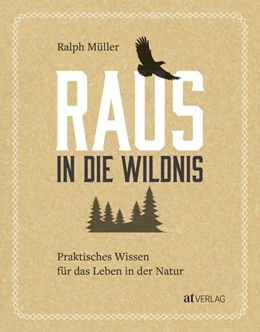 Abbildung von Müller | Raus in die Wildnis | 1. Auflage | 2019 | beck-shop.de