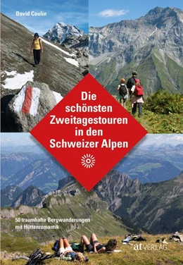 Abbildung von Die schönsten Zweitagestouren in den Schweizer Alpen | 1. Auflage | 2019 | beck-shop.de