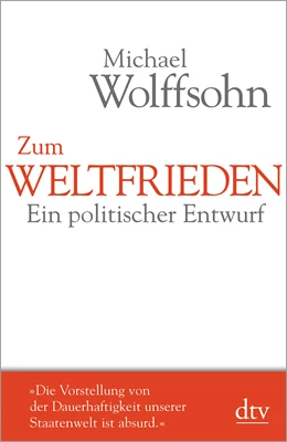 Abbildung von Wolffsohn | Zum Weltfrieden | 1. Auflage | 2019 | beck-shop.de