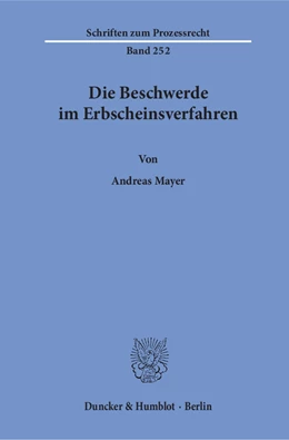 Abbildung von Mayer | Die Beschwerde im Erbscheinsverfahren. | 1. Auflage | 2018 | beck-shop.de