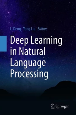 Abbildung von Deng / Liu | Deep Learning in Natural Language Processing | 1. Auflage | 2018 | beck-shop.de