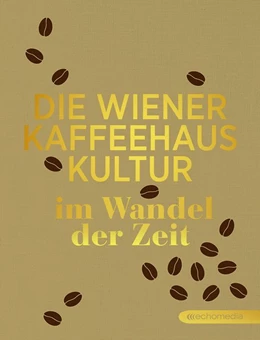 Abbildung von Scheidl | Die Wiener Kaffeehauskultur | 1. Auflage | 2018 | beck-shop.de