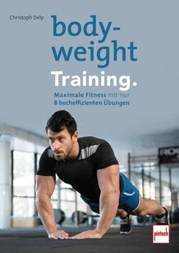 Abbildung von Delp | Bodyweight-Training. | 1. Auflage | 2019 | beck-shop.de
