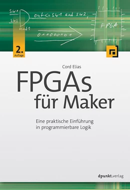 Abbildung von Elias | FPGAs für Maker | 2. Auflage | 2024 | beck-shop.de