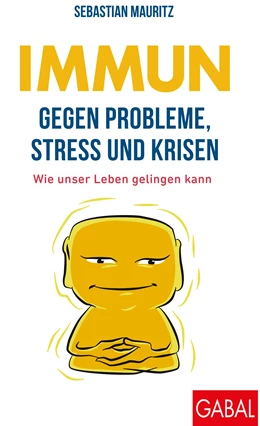 Abbildung von Mauritz | Immun gegen Probleme, Stress und Krisen | 1. Auflage | 2019 | beck-shop.de