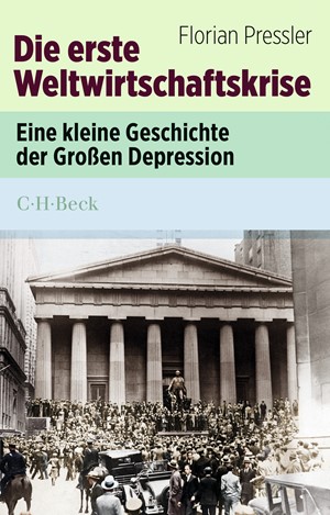 Cover: Florian Pressler, Die erste Weltwirtschaftskrise