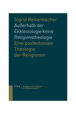 Abbildung von Rettenbacher | Außerhalb der Ekklesiologie keine Religionstheologie | 1. Auflage | 2019 | beck-shop.de