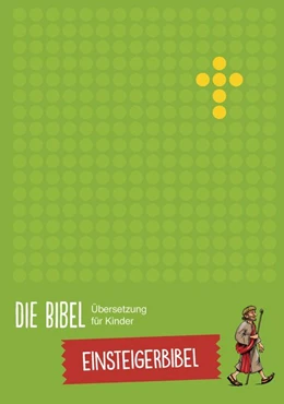 Abbildung von Die Bibel - Übersetzung für Kinder, Einsteigerbibel | 1. Auflage | 2022 | beck-shop.de