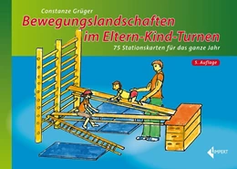 Abbildung von Grüger | Bewegungslandschaften im Eltern-Kind-Turnen | 5. Auflage | 2018 | beck-shop.de