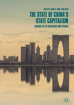 Abbildung von Hung / Chen | The State of China's State Capitalism | 1. Auflage | 2018 | beck-shop.de