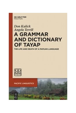Abbildung von Kulick / Terrill | A Grammar and Dictionary of Tayap | 1. Auflage | 2019 | 661 | beck-shop.de