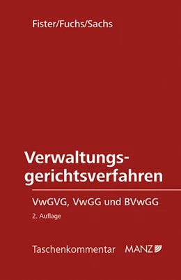 Abbildung von Fister / Fuchs | Verwaltungsgerichtsverfahren VwGVG, VwGG und BVwGG | 2. Auflage | 2018 | beck-shop.de
