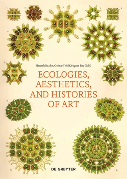 Abbildung von Baader / Wolf | Ecologies, Aesthetics, and Histories of Art | 1. Auflage | 2024 | beck-shop.de