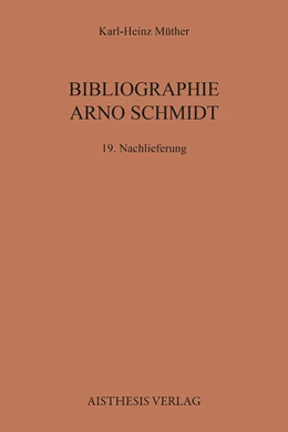 Abbildung von Müther | Bibliographie Arno Schmidt | 1. Auflage | 2018 | 1 | beck-shop.de