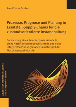 Abbildung von Cordes | Prozesse, Prognose und Planung in Ersatzteil-Supply-Chains für die zustandsorientierte Instandhaltung | 1. Auflage | 2018 | 59 | beck-shop.de